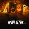 KolaBoy - Debit Alert (Remix) [feat. Ugoccié] - Single